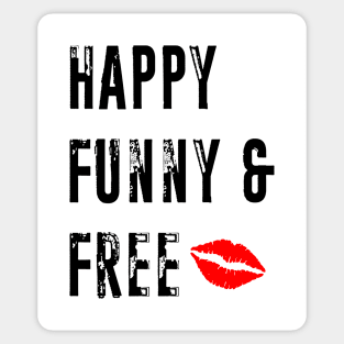 Happy Funny and Free Sticker